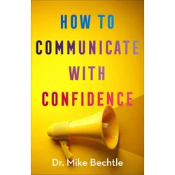 How to Communicate with Confidence