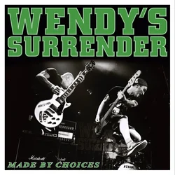 Wendys Surrender - Made By Choices (LP)