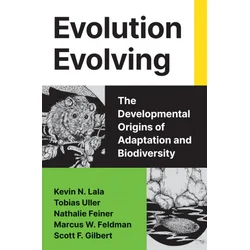 Evolution Evolving – The Developmental Origins of Adaptation and Biodiversity