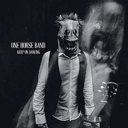 One Horse Band - Keep On Dancing (LP)