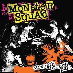 Monster Squad - Strength Through Pain (Limited Edition) (LP)