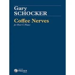 SCHOCKER:COFFEE NERVES FOR 4 C FLUTES