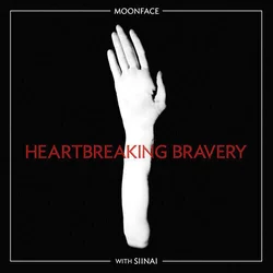 Moonface & Siinai - Heartbreaking Bravery (LP + 7)