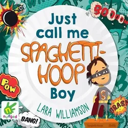 AUDIBOOK Avdio knjiga: Just Call Me Spaghetti-Hoop Boy