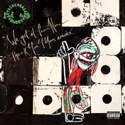 A Tribe Called Quest - We Got It From Here Thank You 4 Your
