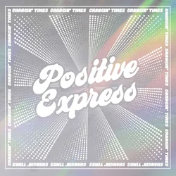 Positive Express - Changin Times (Reissue) (Glitter Coloured) (LP)