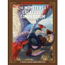 The Monsters & Creatures Compendium (Dungeons & Dragons): A Young Adventurers Guide