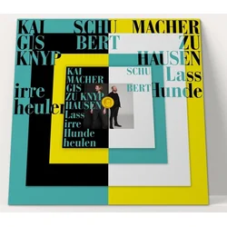 Kai Schumacher & Gisbert Zu Knyphausen - Lass Irre Hunde Heulen (Box Set) (LP + 2 x 7 + 10 + CD)