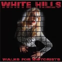 White Hills - Walks For Motorists (Limited Edition) (LP)