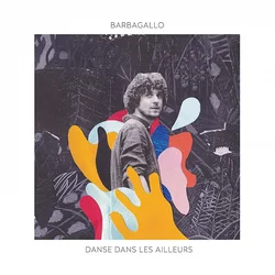 Julien Barbagallo - Danse Dans Les Ailleurs (LP)