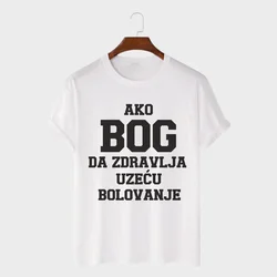 MAFIMI Majica Ako Bog da zdravlja uzeču bolovanje, Bela