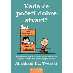 Abraham Dž. Tverski Kada će početi dobre stvari? ( 29768 )