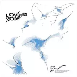 The Monochrome Set - Love Zombies