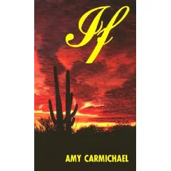 Amy Carmichael - If