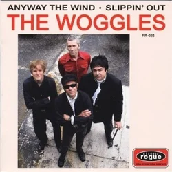 The Woggles - Anyway The Wind/Slippin Out (LP)