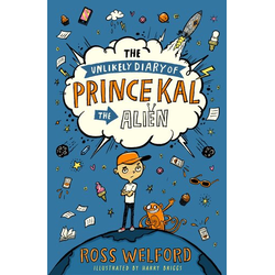 The Unlikely Diary of Prince Kal the Alien