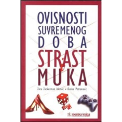 Ovisnosti suvremenog doba - Strast i muka