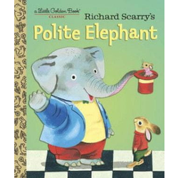 Richard Scarrys Polite Elephant