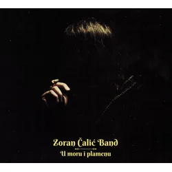 Zoran Čalić Band/U Moru I Plamenu