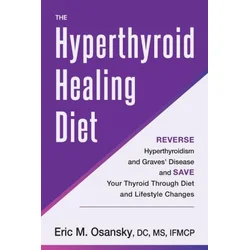The Hyperthyroid Healing Diet
