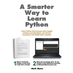 A Smarter Way to Learn Python: Learn it faster. Remember it longer.