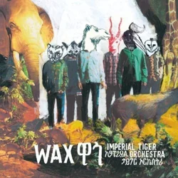 Imperial Tiger Orchestra - Wax (LP)
