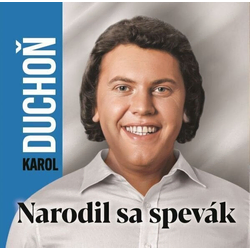 Karol Duchoň - Narodil sa spevák (CD)