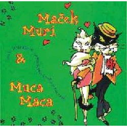 MAČEK MURI IN MUCA MACA