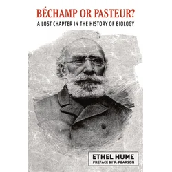 Bechamp or Pasteur?