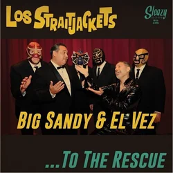Los Straitjackets & Big Sandy & El Vez - ...To The Rescue (7)