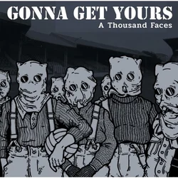 Gonna Get Yours - A Thousand Faces (LP)