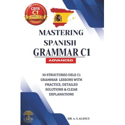 Mastering Spanish Grammar C1