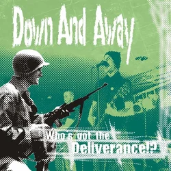 Down And Away - Whos Got The Deliverance!? (LP)