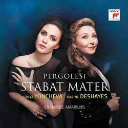 PERGOLESI:STABAT MATER/YONCHEVA & DESHAYES