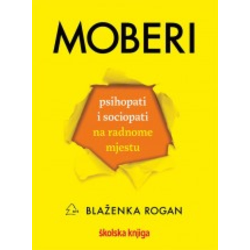 Moberi - psihopati i sociopati na radnome mjestu