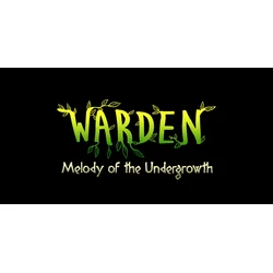 Warden: Melody of the Undergrowth