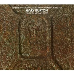 Gary Burton - Seven Songs For Quartet And Chamber Orchestra (Reissue) (LP)