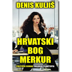 HRVATSKI BOG MERKUR - Denis Kuljiš ( 5836 )