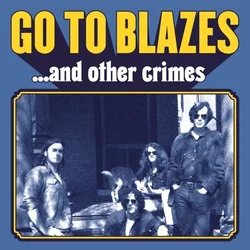 Go To Blazes - ...And Other Crimes (Limited Edition) (Multi Coloured) (LP)