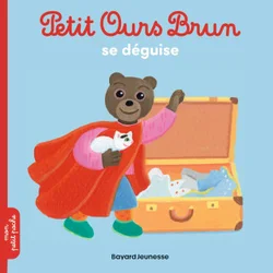 Petit Ours Brun se déguise - Des 2 ans