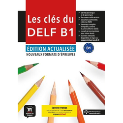 Les clés du DELF B1 - Édition actualisée