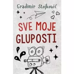 Sve moje gluposti