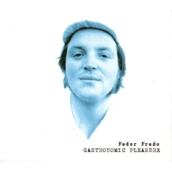 Fedor Frešo Gastronomic Pleasure (CD)