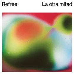 Refree - La Otra Mitad (LP)