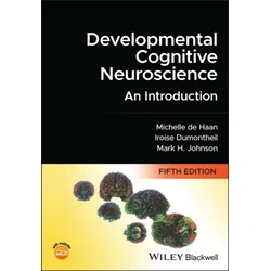 Developmental Cognitive Neuroscience - An Introduc tion, 5e