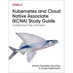 Kubernetes and Cloud Native Associate (KCNA) Study  Guide