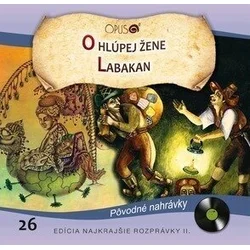 Najkrajšie Rozprávky O hlúpej žene/Labakan (CD)