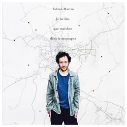 Fabien Martin - Je Ne Fais Que Marcher Dans La Mont (LP)