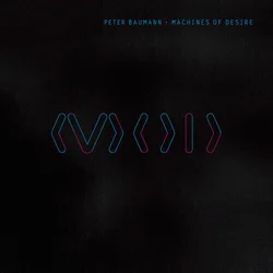 Peter Baumann - Machines Of Desire (LP + CD)