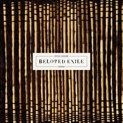 Steve Moore - Beloved Exile (Limited Edition) (LP)